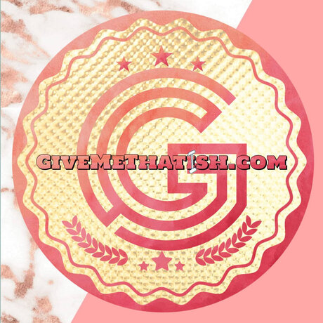 Givemethatish